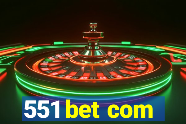 551 bet com